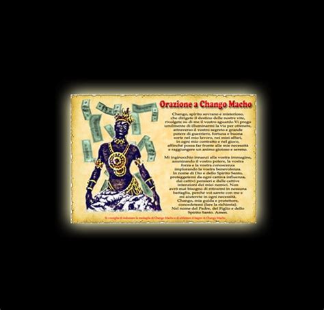 Oya is the energy of the full moon Chango, the invincible warrior chief, the whoring god of storm and lightning, showed his sense of humor Orisha of justice, dance, manly strength, thunder, lightning and fire, owner of the Bata drums, wemileres, Il&250; Bat&225; or bembes, dance and music; represents the need and joy of life, the intensity of life, male. . Chango prayer for money